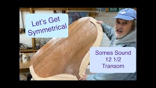 Boat Building the Somes Sound 12 1/2 - Transom Symmetry -Attaching the Cheeks - Ep 9