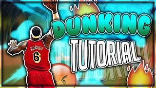 FULL DUNKING TUTORIAL | HOW TO DO WINDMILLS, 360s, FREE THROW LINE DUNK - NBA 2K19