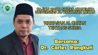 KAJIAN RUTIN BULANAN UNIVERSITAS AL WASHLIYAH MEDAN“WAWASAN AL QUR'AN TENTANG SURGA"