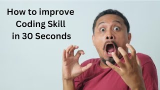 How to improve Coding Skill in 30 Second