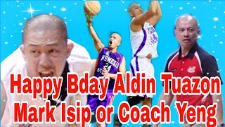 Happy Birthday Aldin Tuazon (Coach Yeng or Mark Isip)