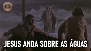 JESUS ANDA SOBRE AS ÁGUAS