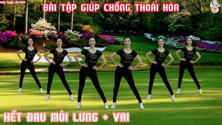 BÀI TẬP GIÚP CHỐNG THOÁI HÓA | HẾT ĐAU MỎI LƯNG,VAI_THỂ DỤC NHỊP ĐIỆU TRUNG NIÊN//Bích Luyện Aerobic