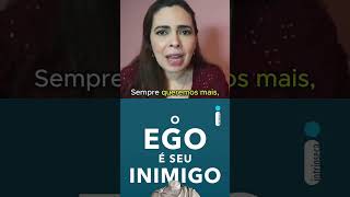 O Ego É Seu Inimigo