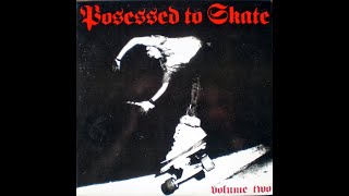 V/A - Posessed To Skate Volume Two: 10" Compilation (Full Album)