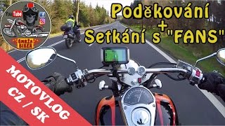 MOTOVLOG CZ / SK # 8 - "FANS" ( poděkování, společné setkání)