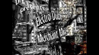 Electro - Dub Merchant Mix Vol 2