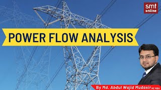 Understanding Power Flow Analysis: Principles and Applications - Updated 2021