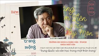 Nhà văn Diêm Liên Khoa chia sẻ chủ đề: "Trung Quốc và văn học trong một thôn trang"