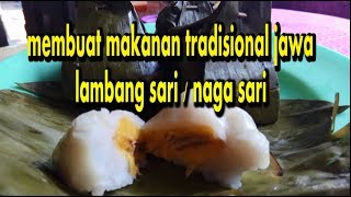 membuat kue lambang sari / membuat kue naga sari jajanan pasar tradisional