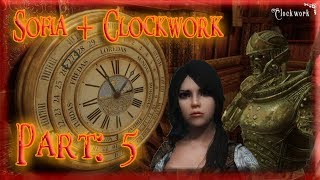 Skyrim Mod: Sofia + Clockwork, Part: 5