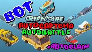 Crypto Cars BOT | AUTOCAPTCHA | Autoclaim | Free download 2022