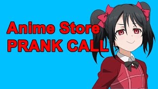 Anime Store PRANK CALL!!!