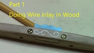 Tools and Tips for doing wire inlay in wood