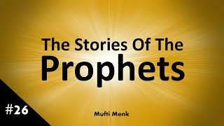 Mufti Menk | Stories Of The Prophets | Dawood (AS) Part 2