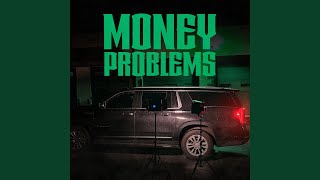 Money Problems (Sped Up)