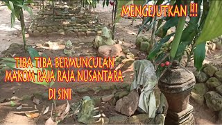 MENGEJUTKAN !!!! MAKOM RAJA RAJA NUSANTARA BERMUNCULAN DI  SINI