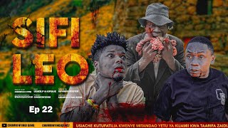 SIFI LEO - EPISODE 22 | CHUMVINYINGI