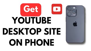 How To Get YouTube Desktop Site On Phone   Full Guide