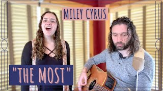 "THE MOST" by Miley Cyrus // acoustic cover song by Rachel and Justin Takeman 2021