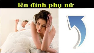 Bí Mật Yếu tố cản trở khi nà.ng l,ê,n đ,ỉ,n,h ? sức khỏe online