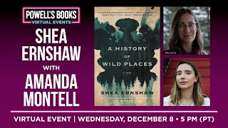 Shea Ernshaw presents A History of Wild Places in conversation with Amanda Montell