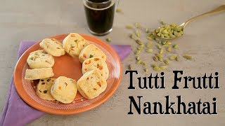 Tutti Frutti Nankhatai | Tutti Frutti Biscuit Recipe In Tamil | How To Make Nankhatai At Home