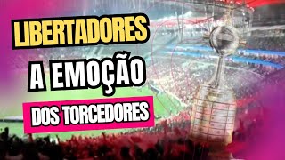 "🔴 A Magia da LIBERTADORES Nos olhares dos Torcedores"