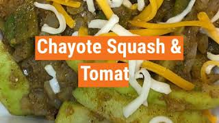 Recipe for Health: Chayote Squash and Tomato