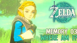 Memory #3 - Where am I? [ The Legend of Zelda: Tears of the Kingdom ]