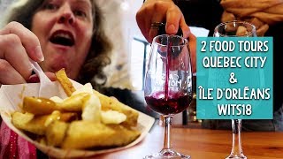 WOW 2 FOOD TOURS: Quebec City and Ile d'Orléans | WITS18