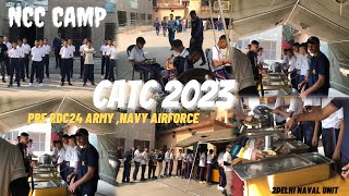 Catc camp CATC 2023 ncc navy | Delhi dte | ncc army navy airforce | RDC AIlTSC TSC AIVSC | ncc camp