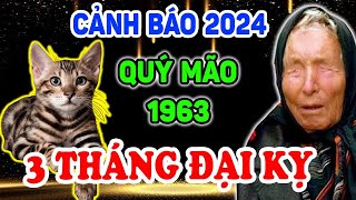 Tiên Tri Cảnh Báo Quý Mão 1963 Năm 2024 Gặp 3 Tháng Này TIỂU NHÂN ĐEO BÁM, Hoạ Triền Miên | LPTV