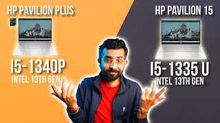 HP Pavilion Plus vs HP Pavilion 15 | i5-1340p vs i5-1335u | Comparison and Analysis !!