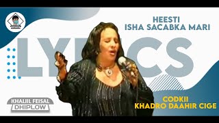 Khadro Daahir Cige || Heesti isha Sacabka Saar || Dhiplow Lyrics