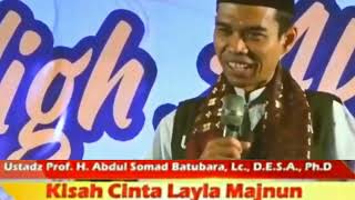 Kisah Qais dan Laila Majnun// Ustadz Abdul Somad