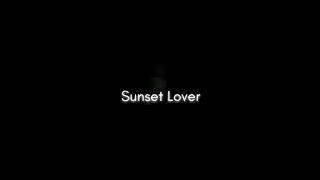 Sunset Lover // Meme