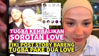 Akhirnya Tugba munculkan lagi SOROTAN LOVE bareng Fiki Naki di Instagram nya ☺