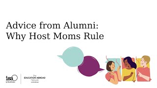 Advice From Alumni: Why Host Moms Rule