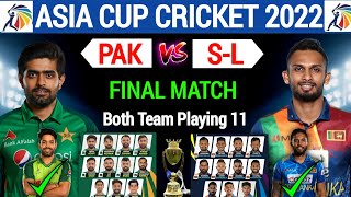 Asia Cup 2022 Final | Pakistan Vs Srilanka Final Playing 11 | PAK Vs Sl Both Team New Playing 11|