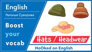 Hats. Как сказать: шапка- ушанка, панама. Головные уборы. Английский словарь.