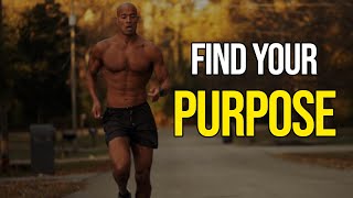 HOW TO FIND YOUR PURPOSE | MOTIVATIONAL SPEECH |  DAVID GOGGINS