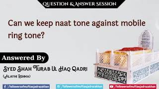 Q 9). Can we keep naat tone mobile ring tone?