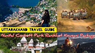 Unforgettable Adventures in Uttarakhand: Nainital, Corbett Park, Ranikhet & Kausani Tour Package