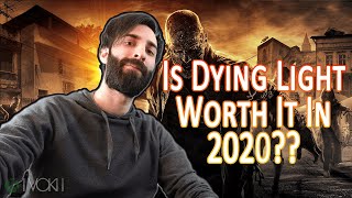 Is Dying Light Worth It In 2020??