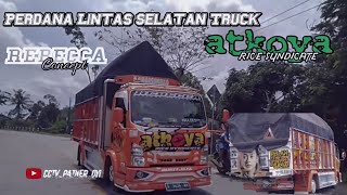 Perdana Lintas Selatan Truck Rebecca Atkoya // Full Pengawalan