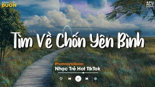 Nhiều Khi Ta Muốn Tìm Về Chốn Yên Bình - Sầu Tương Tư, Đừng Hỏi Em Ổn Không, Hai Chữ Đã Từng