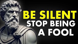 Be Silent Stop Being A Fool | Marcus Aurelius Stoicism