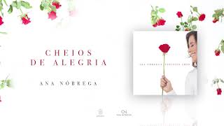 Ana Nóbrega - Cheios de alegria (Perfeito amor)