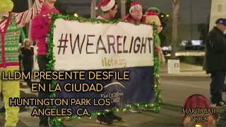 #lldm  PRESENTE DESFILE EN HUNTINGTON PARK, LOS ANGELES CA..Dic-2022